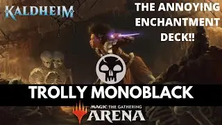Trolly Monoblack | MTGA Standard Bo1 | Kaldheim Standard | Karma is so mean to me.....
