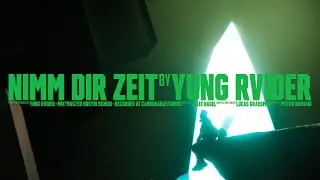 YUNG RVIDER - NIMM DIR ZEIT (Official Video)