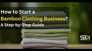 How to Start a Bamboo Clothing Business? : Podcast