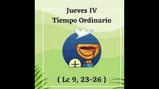 Jueves IV Tiempo Ordinario (Lc 9, 23-26)