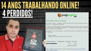 14 anos trabalhando pela internet gra&ccedil;as a DEUS E MUITO TRABALHO! Mas foram 4 anos perdidos VEJA