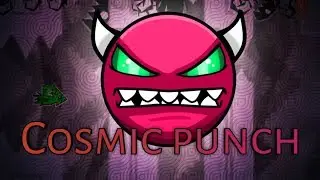 Cosmic punch by IHoGarti (Medium Demon) on Streame  Geometry dash 2.11