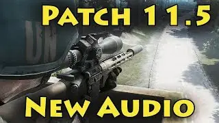 Патч 11.5 Новый звук, меньше заиканий?! - Escape From Tarkov
