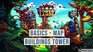 TOWERLANDS - Basics - First look - Map, Buildings, Tower