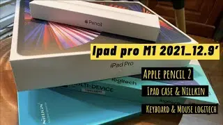 Review and setup IPAD Pro 2021 M1-12.9&rdquo; and Apple pencil 2, Keyboard & Mouse Logitech M590, Nillkin
