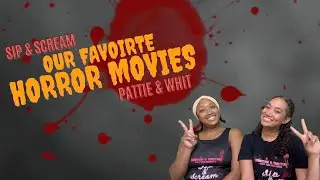 Our All-Time Favorite Horror Movies | SIP & SCREAM: Halloween Special