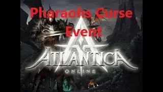 Atlantica Online 2021 : Pharaohs Curse Event