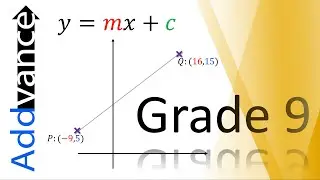 Grade 9 GCSE Maths: Straight Line Graphs Problems! | Addvance Maths 😊➕