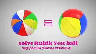 Tutorial Menyelesaikan Rubik Yeet Ball