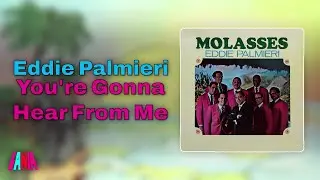 Eddie Palmieri - You're Gonna Hear From Me feat. Ismael Quintana (Audio Oficial)