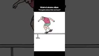 Weird skate clips 18 Strange skateboard cartoon animation funny grind #skateboarding #skateboard