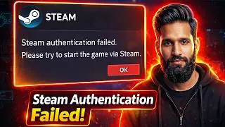 Steam authentication failed. Please try to start the game via Steam
