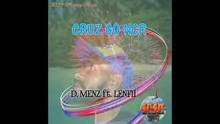 D. MENZ ft. LENFII - CRUZ GO NCR [ OFFICIAL 2025 MADANG MUSIC]