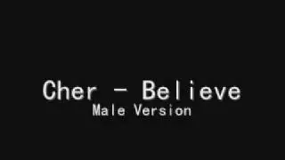 Cher - Believe (Male Voice)