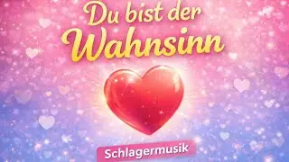 Du bist der Wahnsinn | Schlager Musik 🎵 Musik für alle ❤️ #schlagermusik #musik 