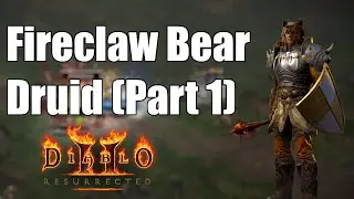Fireclaw Bear Druid Solo Self Found Guide (Part Normal)