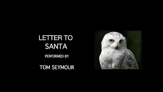 'Letter to Santa' written by Pamela Cartlidge and read by Tom Seymour