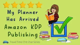 Amazon KDP Publishing for Low Content Books - My First Planner has Arrived - Travel Time Chit Chat