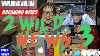 NEWS SERIES: 2WiLD NEWS #3 