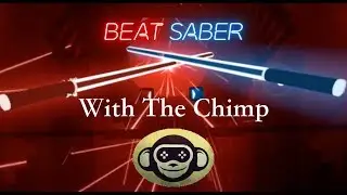 The Chimp plays some Imagine Dragons and is a Natural in Beat Saber
