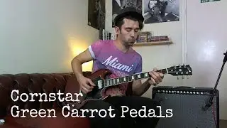 Cornstar - Green Carrot Pedal Company demo - Strat and SG