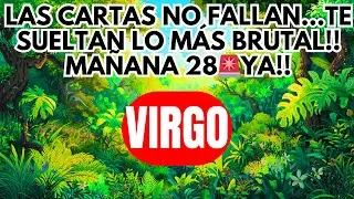 VIRGO TE DEJA HELADO MAÑANA 28😖❌LAS CARTAS NO FALLAN TE SUELTAN TODO DE GOLPE QUEDAS EN SHOCK