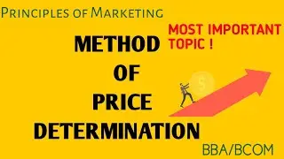 Methods of price determination, cost oriented,demand orientated, competition oriented ,cost plus#bba