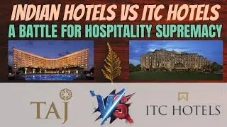 Indian Hotels (IHCL) Vs ITC Hotels - A Battle For Hospitality Supremacy 