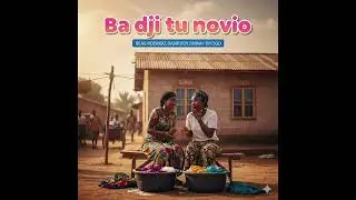 Beasrodrigo Ba Dji Tu Novio (official audio) Ft Emway Biyogo,Svgar boy 