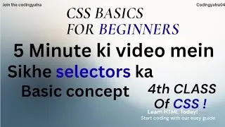 🎨 CSS Course – Part (Next Level Selectors) 💻@Mohitlodhiyal
