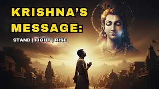 Krishna&rsquo;s Message: Stand, Fight, Rise