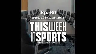 So much business, so little time | This Week in Sports ep.60 FULL episode