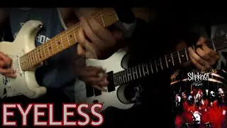 SLIPKNOT EYELESS (DUAL GUITAR COVER)