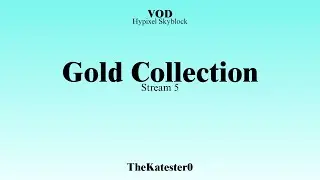Getting Gold Collection and Redoing the base (Hypixel Skyblock)