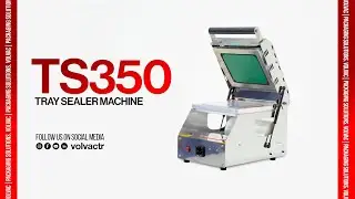 TS350 - Tray Sealer Machine