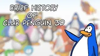 A Brief History Of Club Penguin 3D