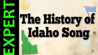 The History of Idaho Song - Expret's Corner