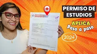 🇨🇦Estudia en Canad&aacute;: Aplicaci&oacute;n al Permiso de ESTUDIOS Canadiense 2024 | Gu&iacute;a completa Paso a paso ✅