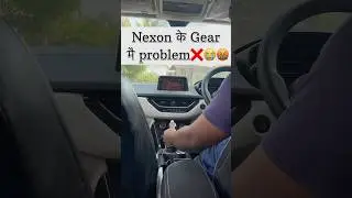 Nexon के Gear मै problem❌🤬#youtubeshorts #shortsfeed #viral #trending #shorts #car