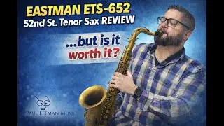Eastman ETS-652 &ldquo;52nd St.&rdquo; Tenor Saxophone (Unlacquered) | In-Depth Review with MikeySax