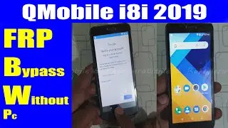QMobile i8i 2019 FRP Bypass Google Account Without PC