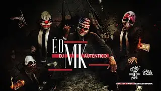 &Eacute; o DJ MK Aut&ecirc;ntico - MCs Dentinho, 2G81, Julio D.E.R, Negrone, Helam&atilde; MC e Nino (Satelite Funk)