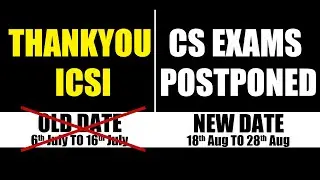 CS EXAMS FURTHER POSTPONED ! THANK U ICSI !