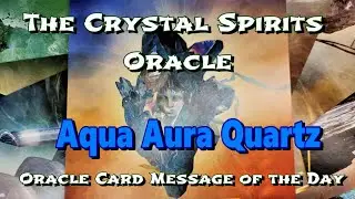 CRYSTAL MESSAGE Oracle Card for the Day Aqua Aura Quartz 🌟💖🌟 Short Visual Meditation #crystals