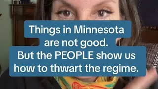 Things in Minnesota are NOT good. But the PEOPLE show us how to thwart the regime.