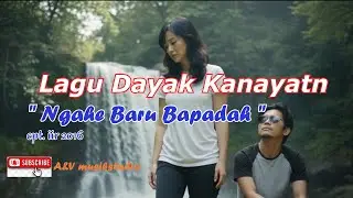 lagu dayak kalimantan/kalbar/dayak kanayatn 