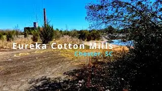 Abandoned Eureka Cotton Mill - Chester, SC