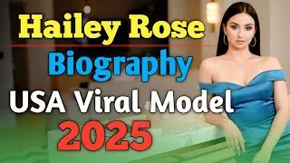 Hailey Rose Biography | USA Viral Model & Onlyfans 2025