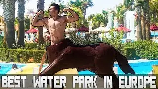 THE BEST WATER PARK IN EUROPE!