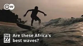 Surfing in Liberia: Why Robertsport's youth are the new surfing pioneers | The 77 Percent